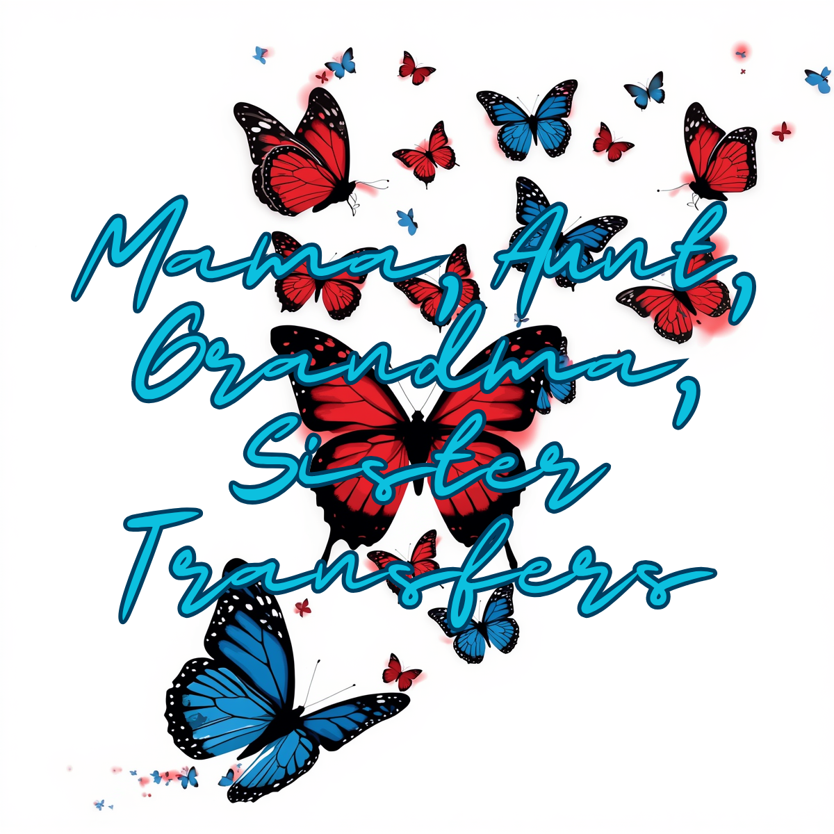 Mama, Aunt, Grandma, Sister